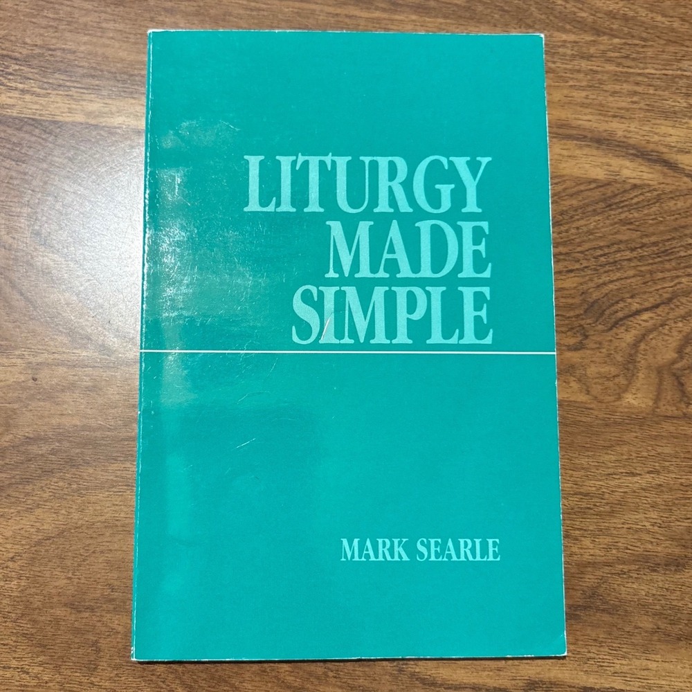 Liturgy Made Simple Mark Searle Catholic Church Liturgy Paperback 1981 Mass